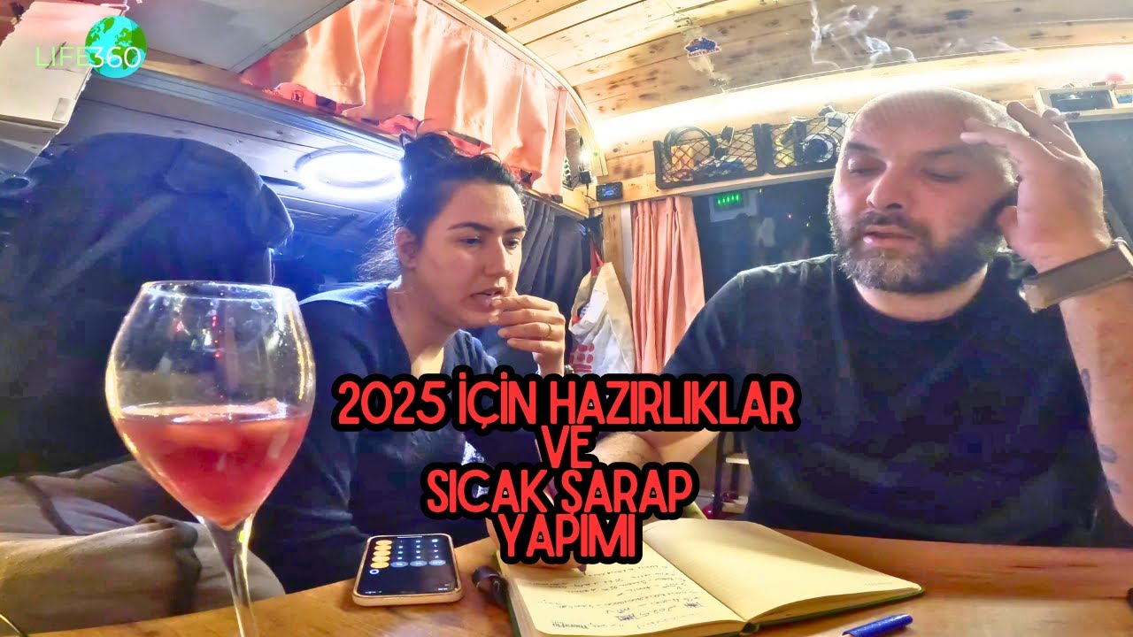 Karavanda 2025 için hazırlıklar | Akşam yemeği ve Sıcak Şarap Yapımı