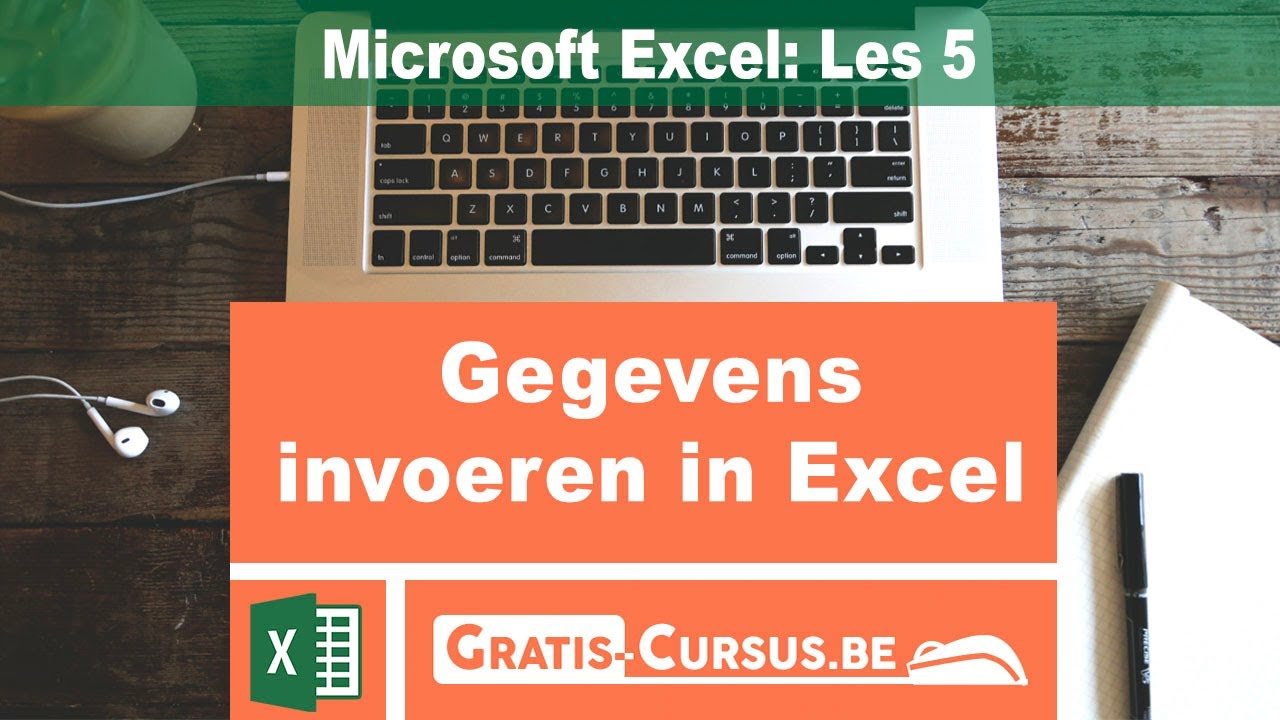 Microsoft Excel: Gegevens Invoeren - Les 5 | Gratis Cursus