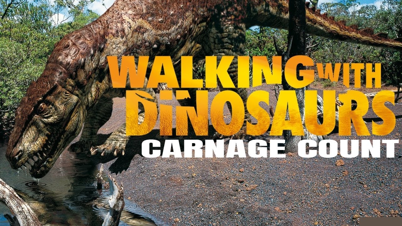 Walking With Dinosaurs (1999) Carnage Count
