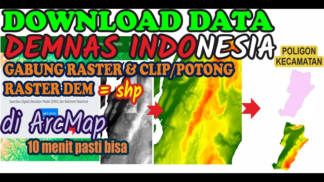 Tutorial Download Data DEMNAS,  Menggabung Raster DEM & Memotong DEM Berdasarkan Poligon  di ArcMap