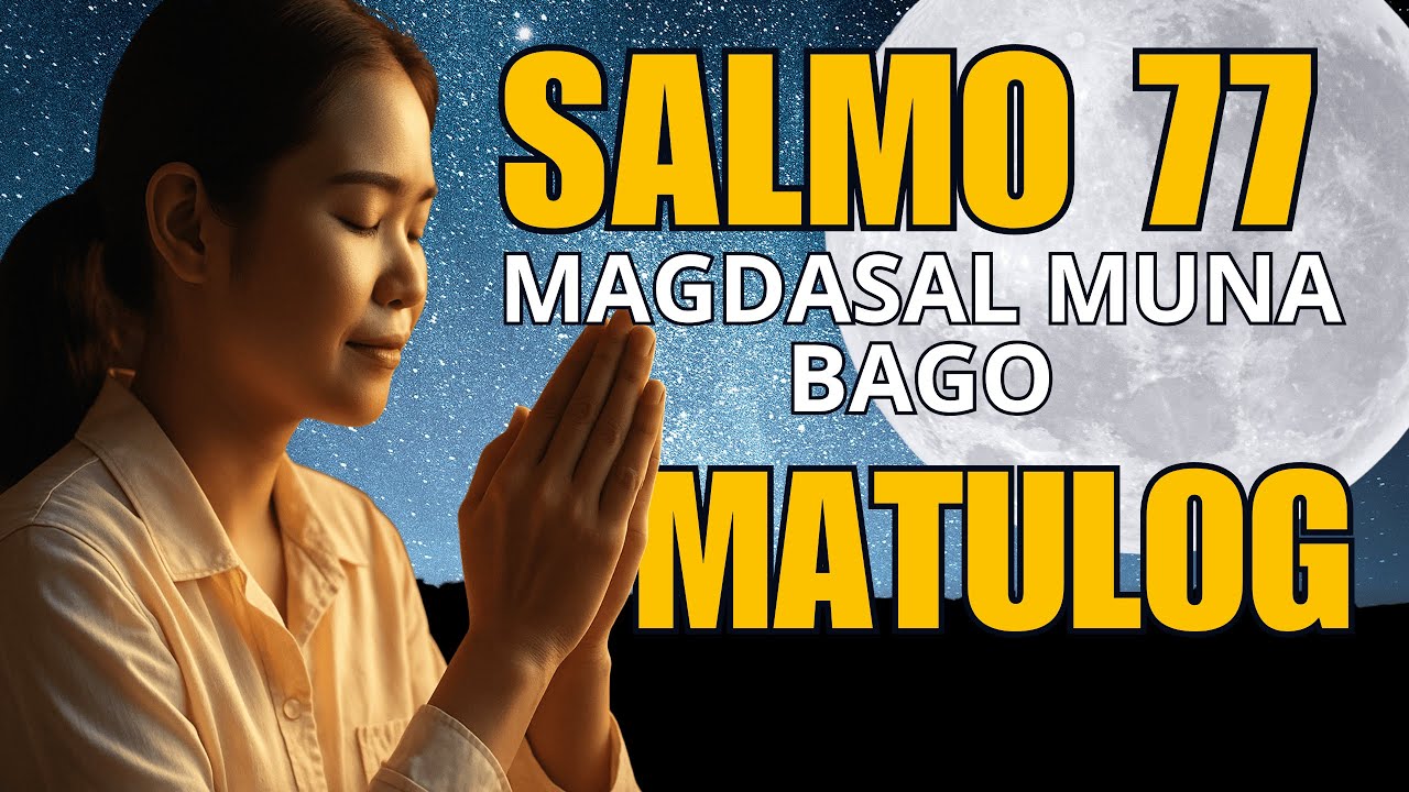 Naririnig Ka ng Diyos sa Katahimikan ng Madaling-Araw | Panalangin ng Salmo 77
