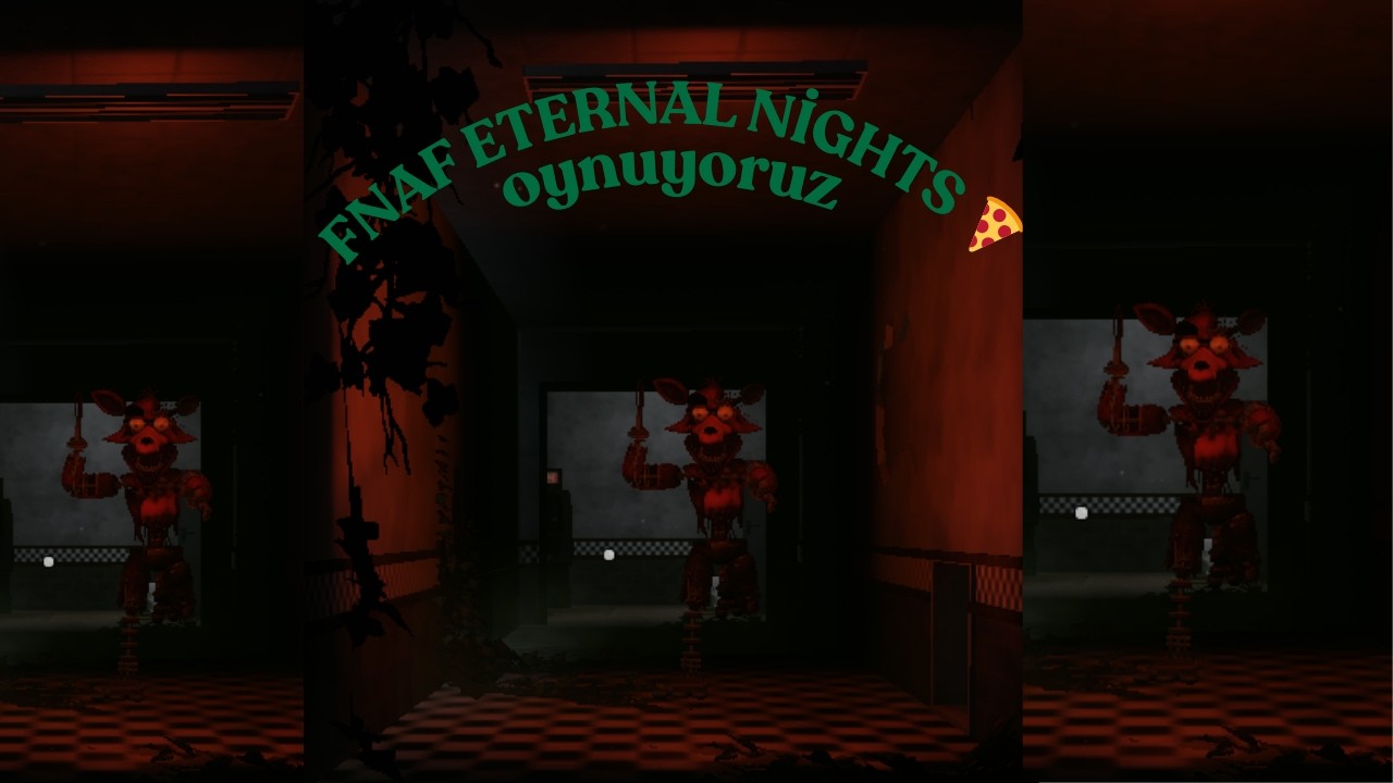 Bugün arkadaşımla birlikte Fnaf ETERNAL NİGHTS 🍕 oynuyorum