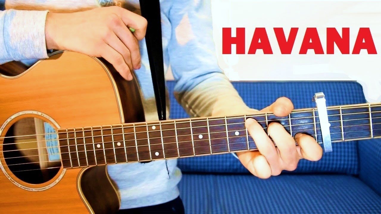 [ TUTO Guitare Français ] - HAVANA - Camila CABELLO