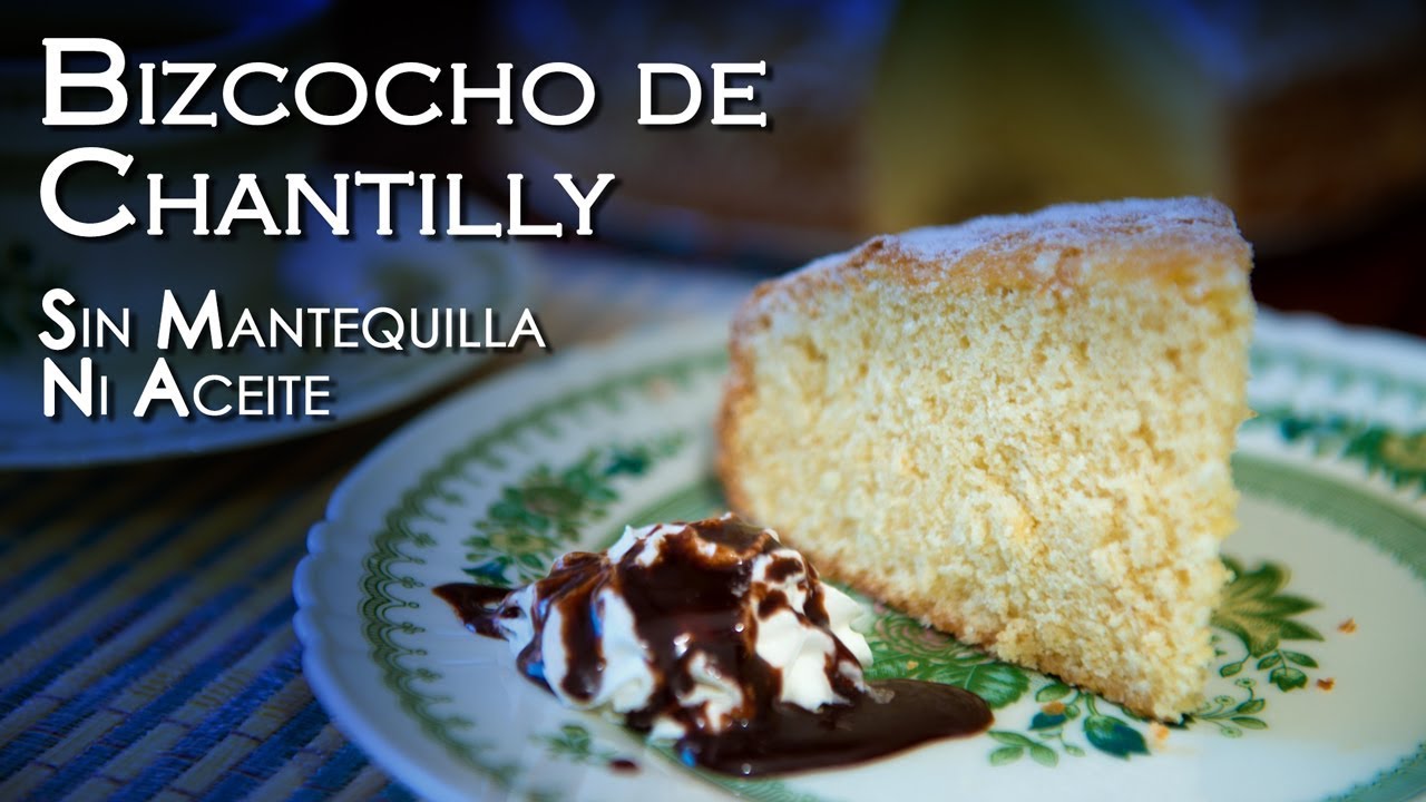Bizcocho de Chantilly Sin Mantequilla Ni Aceite Muy Ligero