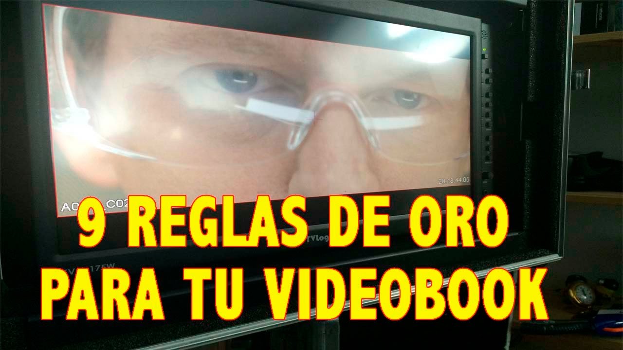 9 REGLAS BÁSICAS PARA TENER UN VIDEOBOOK