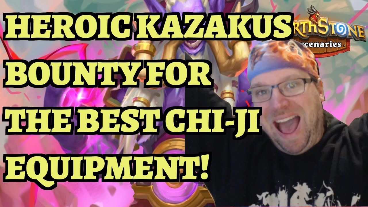HEROIC Kazakus Bounty for the BEST Chi-Ji Equipment (Hearthstone Mercenaries Guide)