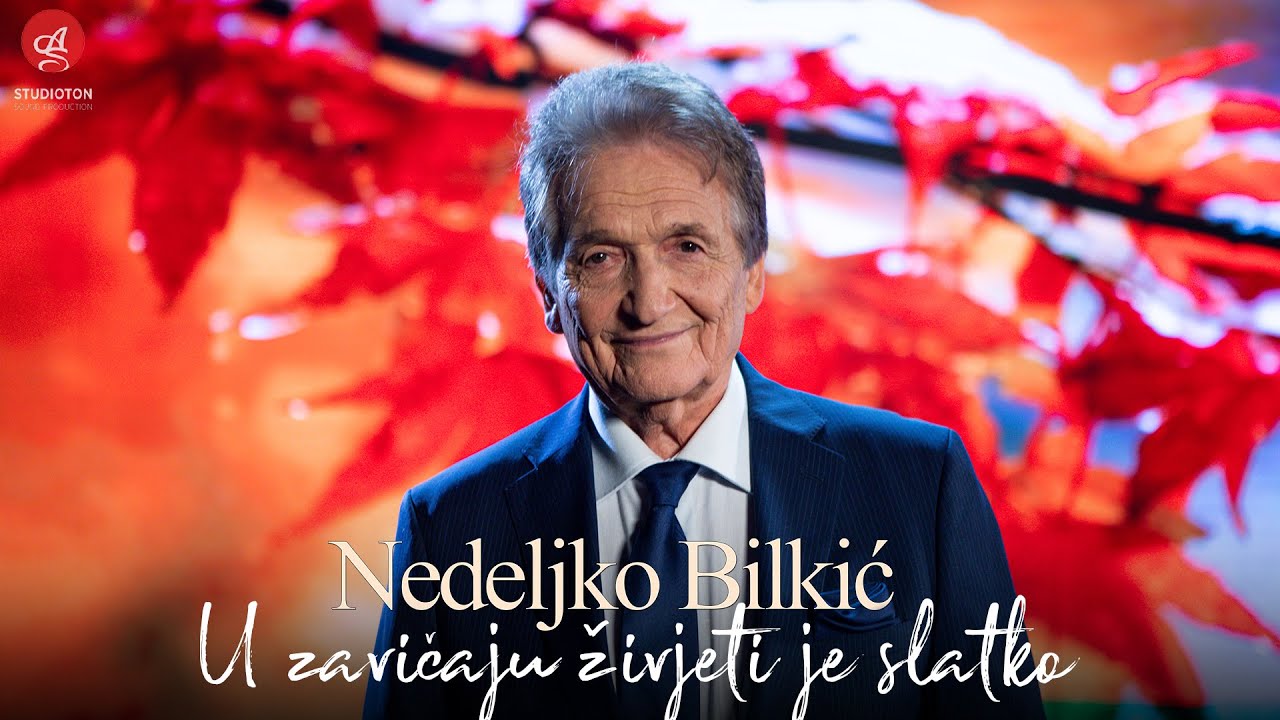 NEDELJKO BILKIC - U ZAVICAJU ZIVJETI JE SLATKO (OFFICIAL VIDEO)