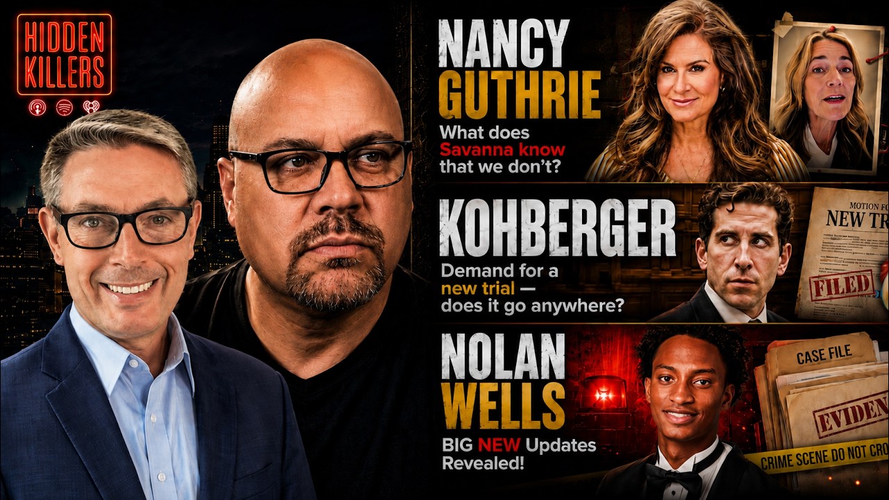 Nancy Guthrie, Kohberger and Nolan Wells &mdash; BIG NEW Updates Revealed!