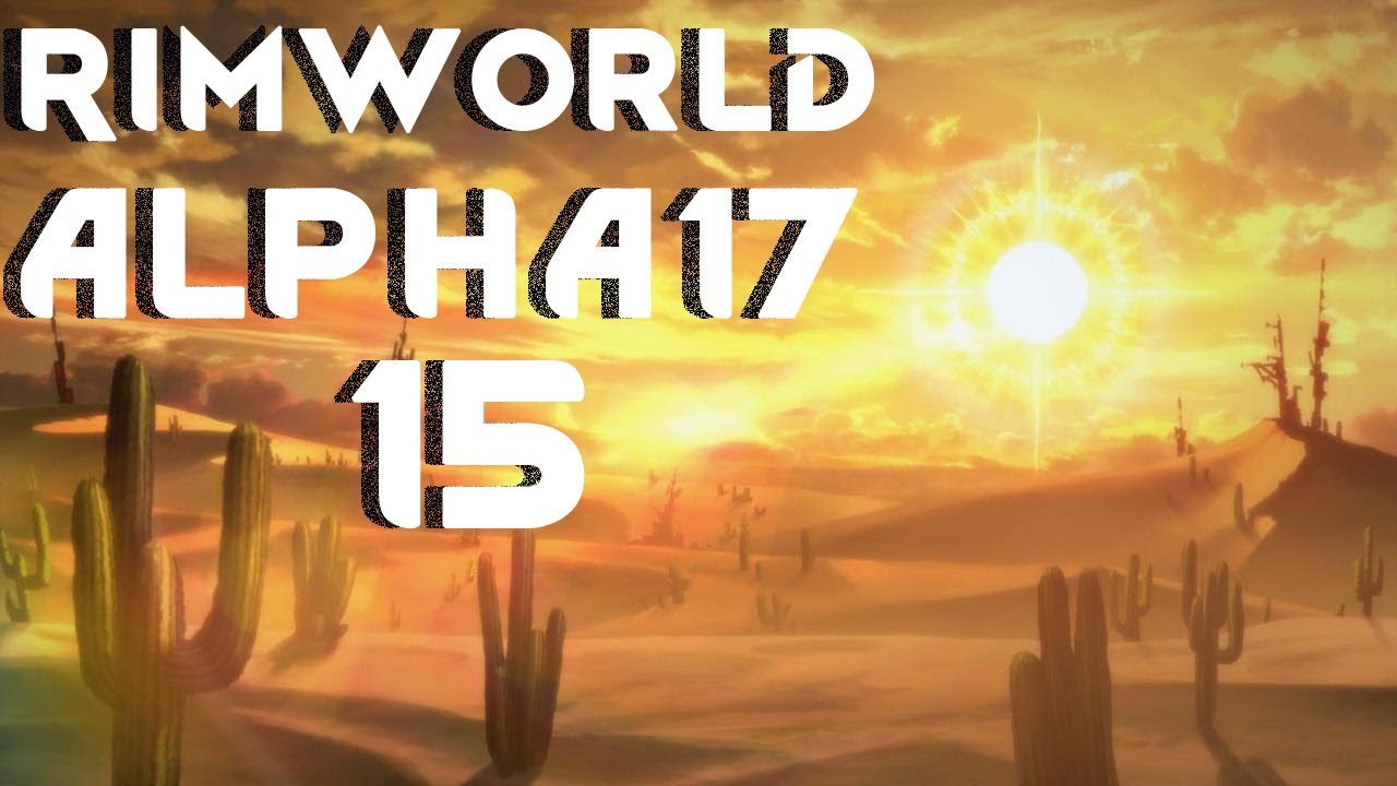 Прохождение RimWorld: ИЗГНАННИК #15 - СМЕРТЬ ДЫШИТ В ЗАТЫЛОК!
