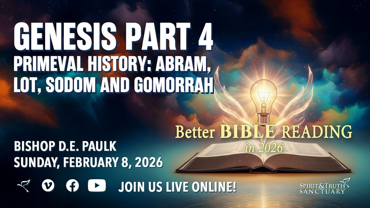 Genesis Part 4 - Primeval History: Abram, Lot, Sodom and Gomorrah  | Bishop D.E. Paulk