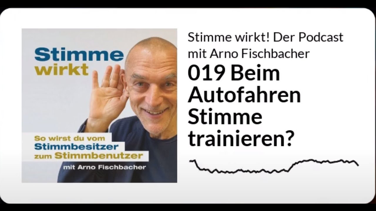 Podcast 019: Beim Autofahren Stimme trainieren?