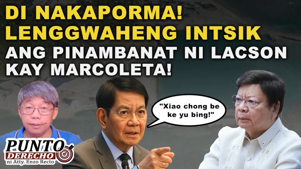 DI NAKAPORMA! LENGGWAHENG INTSIK ANG PINAMBANAT NI LACSON KAY MARCOLETA!