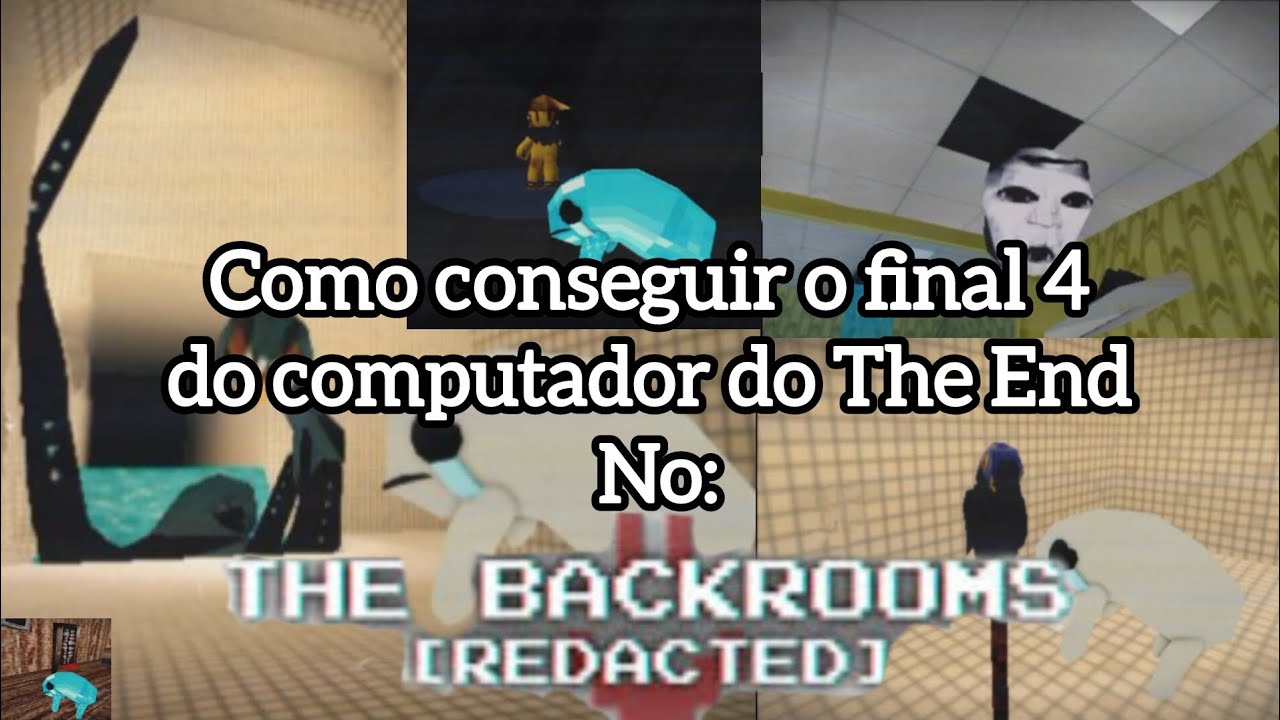 Backrooms [Redacted] como conseguir o final 4 do computador do The End