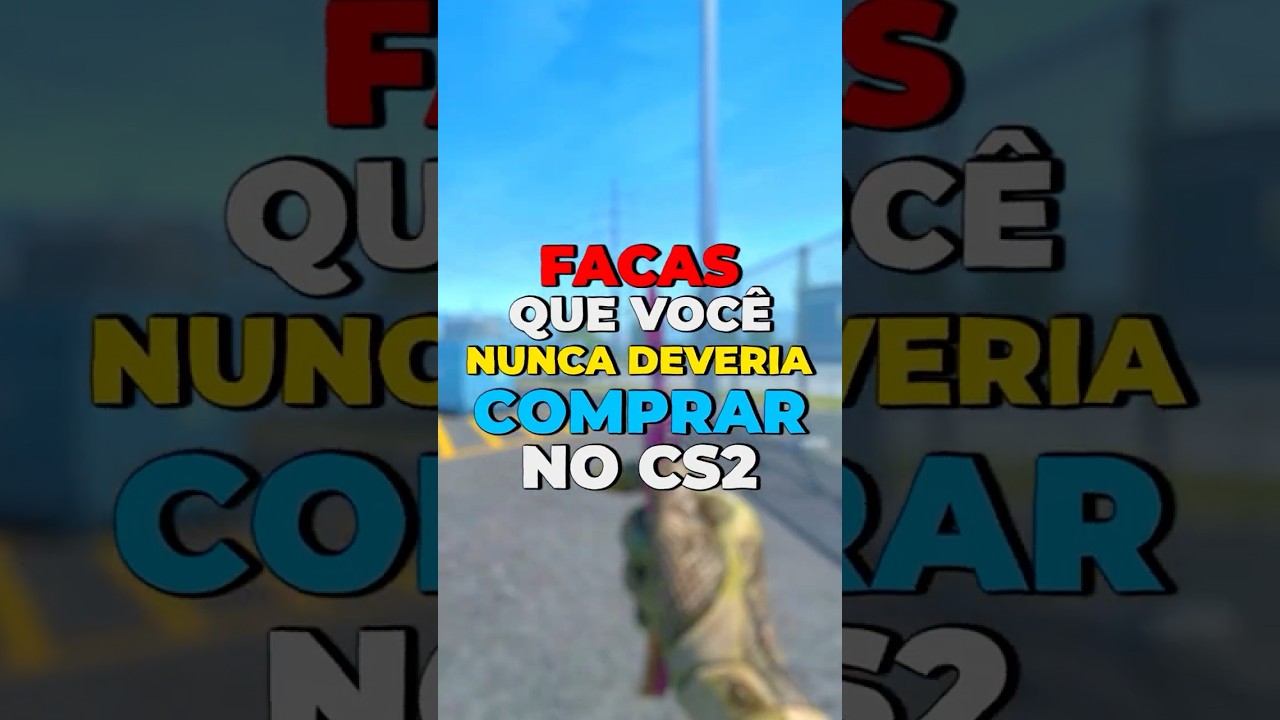 N&Atilde;O COMPRE Essas Facas no CS2...