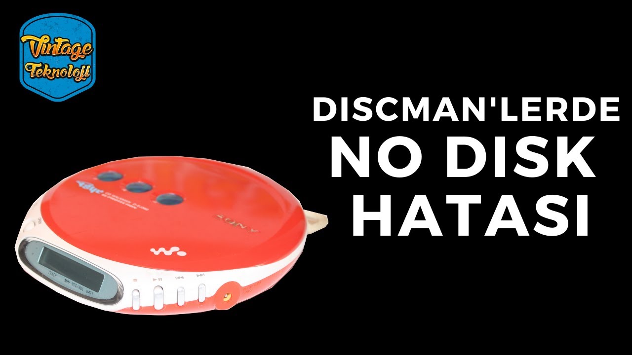 Discman'lerde No Disk Hatası nedir? Discman'lerin Sorunu Ne?