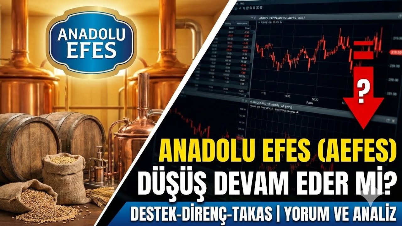 Anadolu Efes (AEFES) D&uuml;ş&uuml;ş Devam Eder mi? Destek-Diren&ccedil;- Takas | Yorum ve Analiz