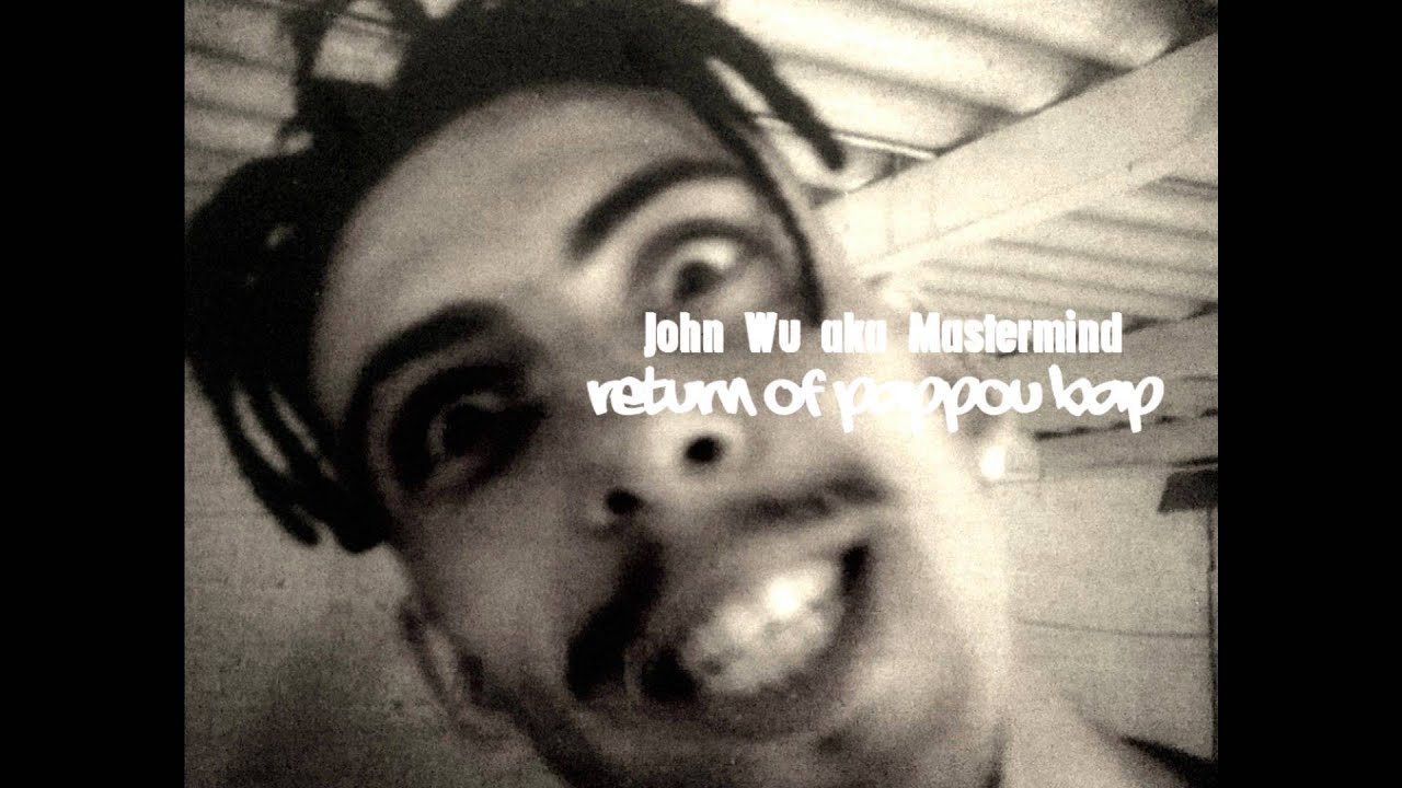 John Wu aka Mastermind - Return of Pappou Bap