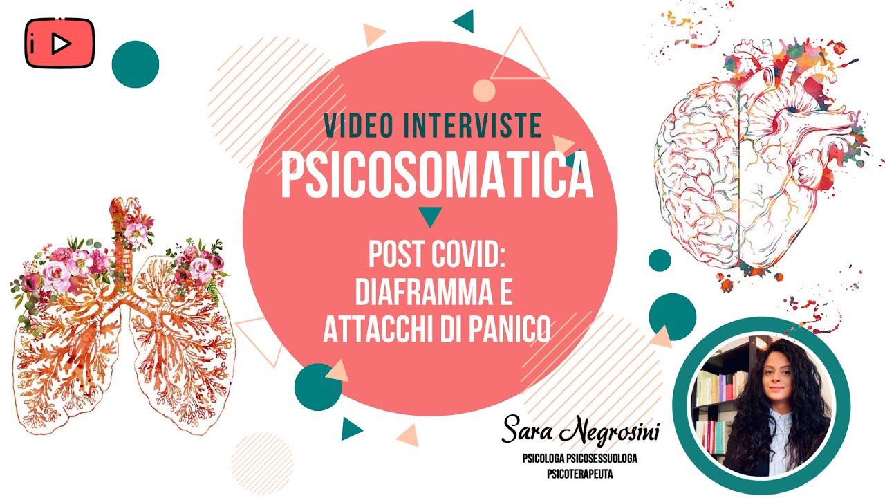 PSICOSOMATICA   POST COVID: DIAFRAMMA E ATTACCO DI PANICO