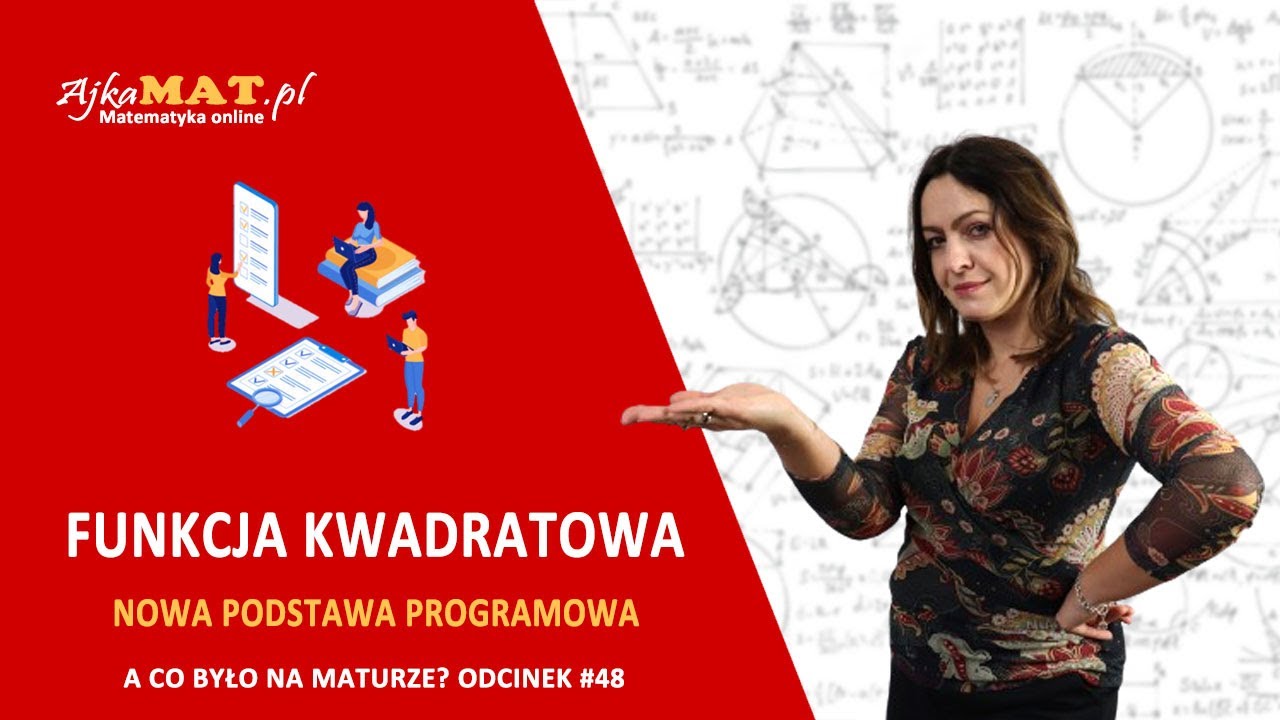 A co było na maturze? - Funkcja kwadratowa