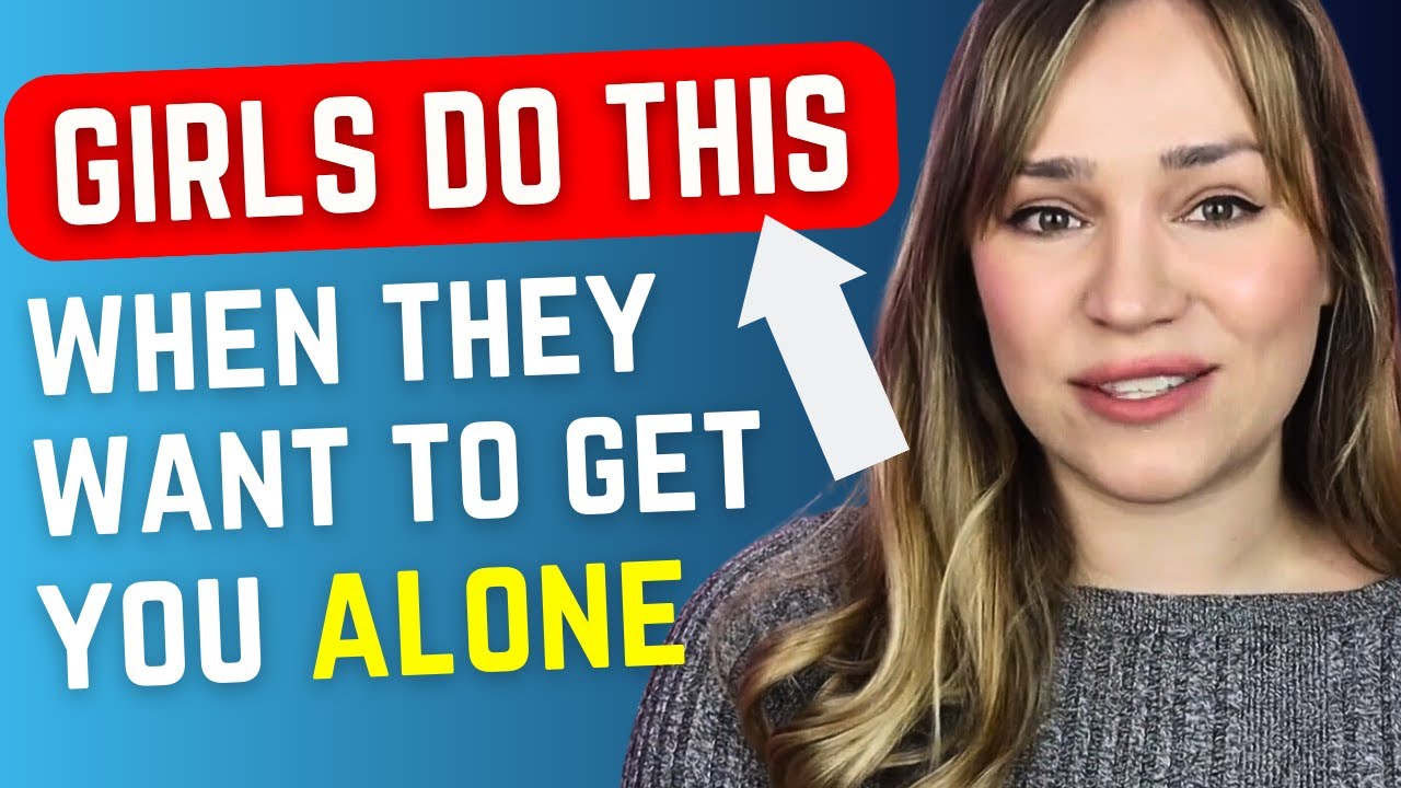 Girls Do THIS To Get You Alone – Subtle Signs a Woman Who Likes You Wants Time With Just You