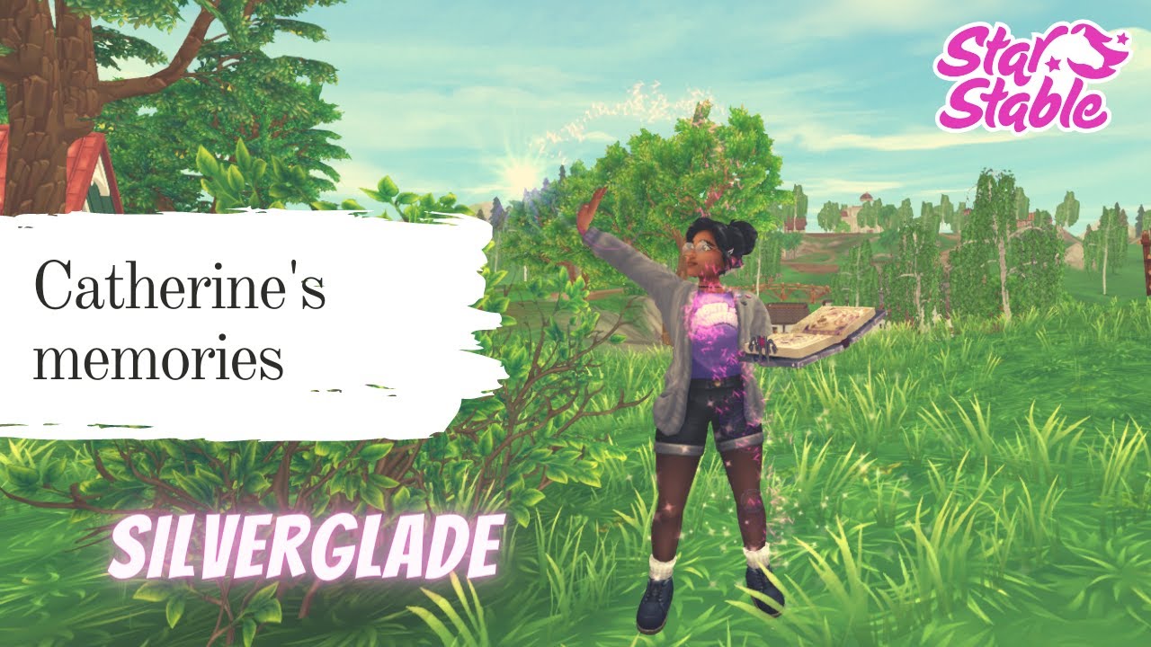 CATHERINE'S MEMORIES: SILVERGLADE || Star Stable Online