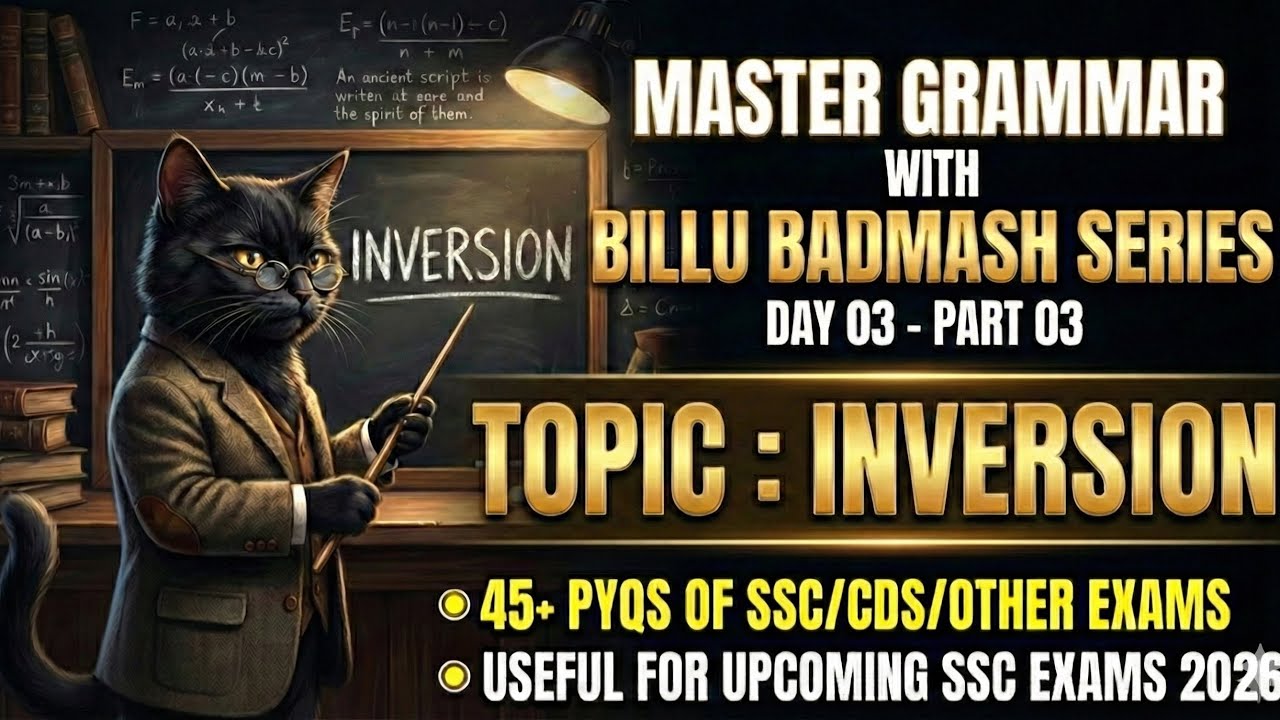 GRAMMAR: TOPIC - INVERSION | PYQS | PART 03 | DAY 03 OF MASTER GRAMMAR WITH BILLU BADMASH SERIES