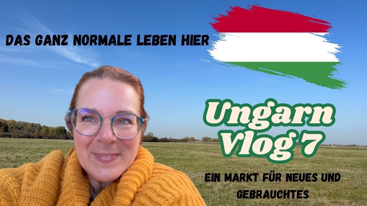 Ungarn Vlog 7 - Auf dem Markt der vielen Möglichkeiten. Nix für Touristen. Das normale Leben!