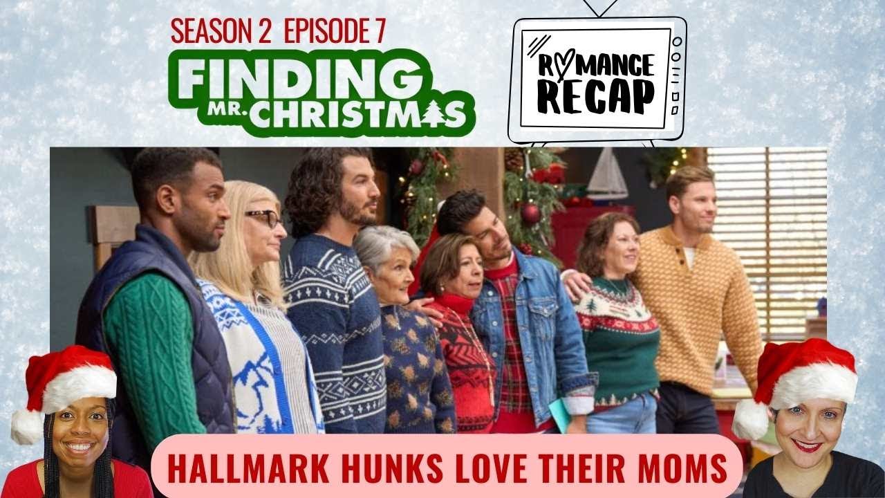 Finding Mr. Christmas recap review | S2 E7 | #Hallmark hunks love their moms! #holiday #realityshow
