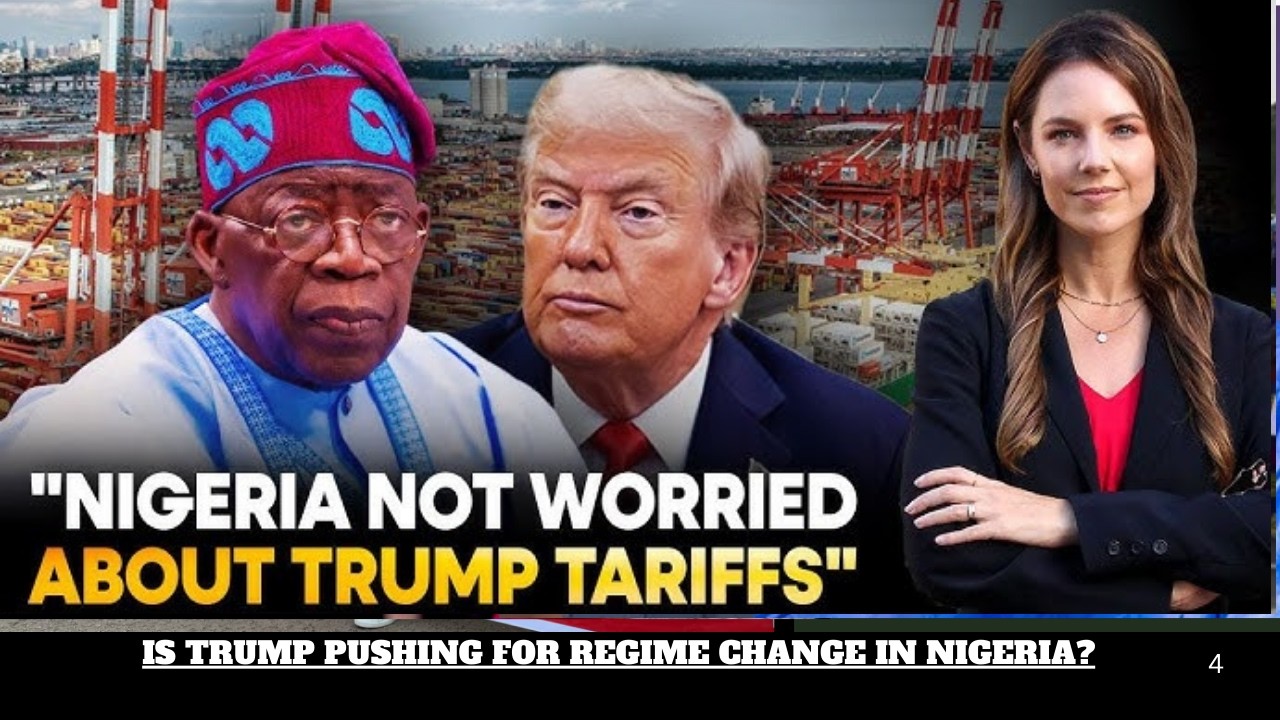 IS TRUMP PUSHING FOR REGIME CHANGE IN NIGERIA?