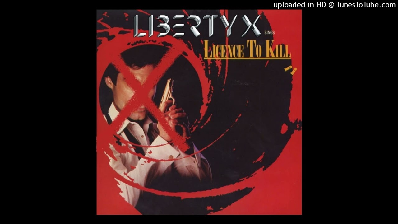 Liberty X - License to Kill (Clean Up by CHTRMX)