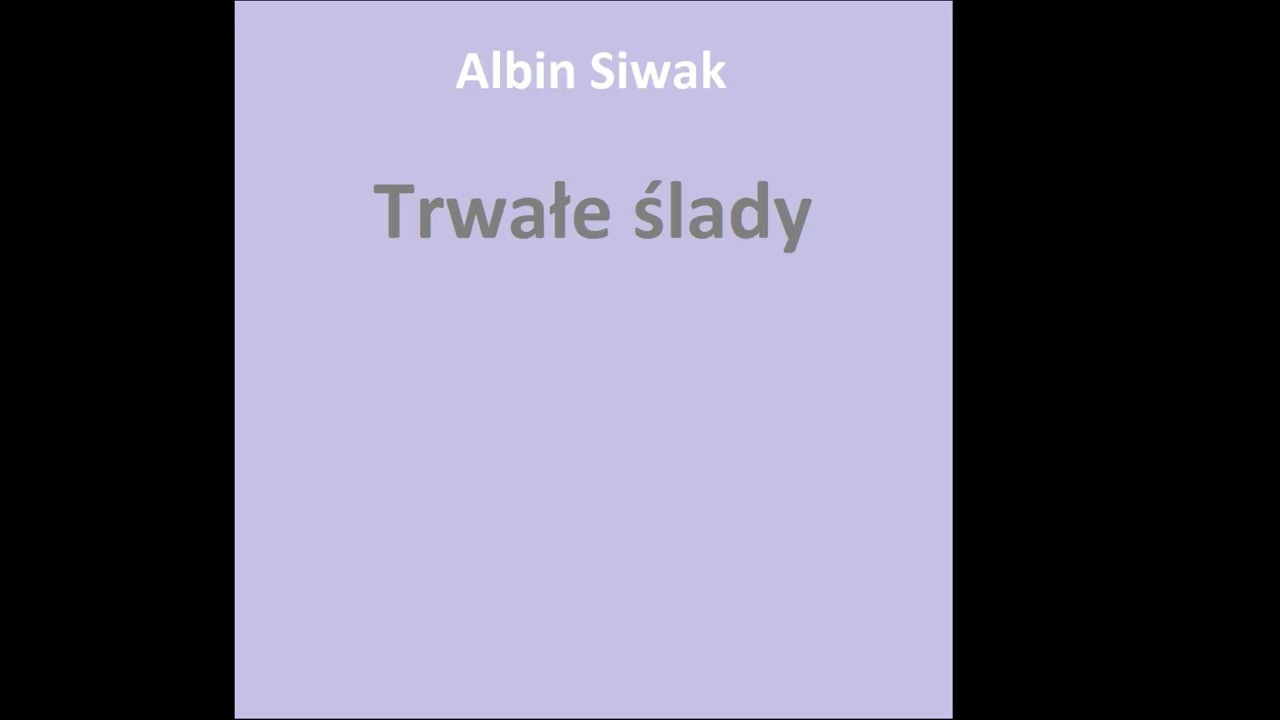 006. Trwałe ślady - Albin Siwak