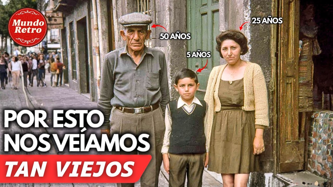 Por Qué Antes Nos Veíamos Tan Viejos 😳
