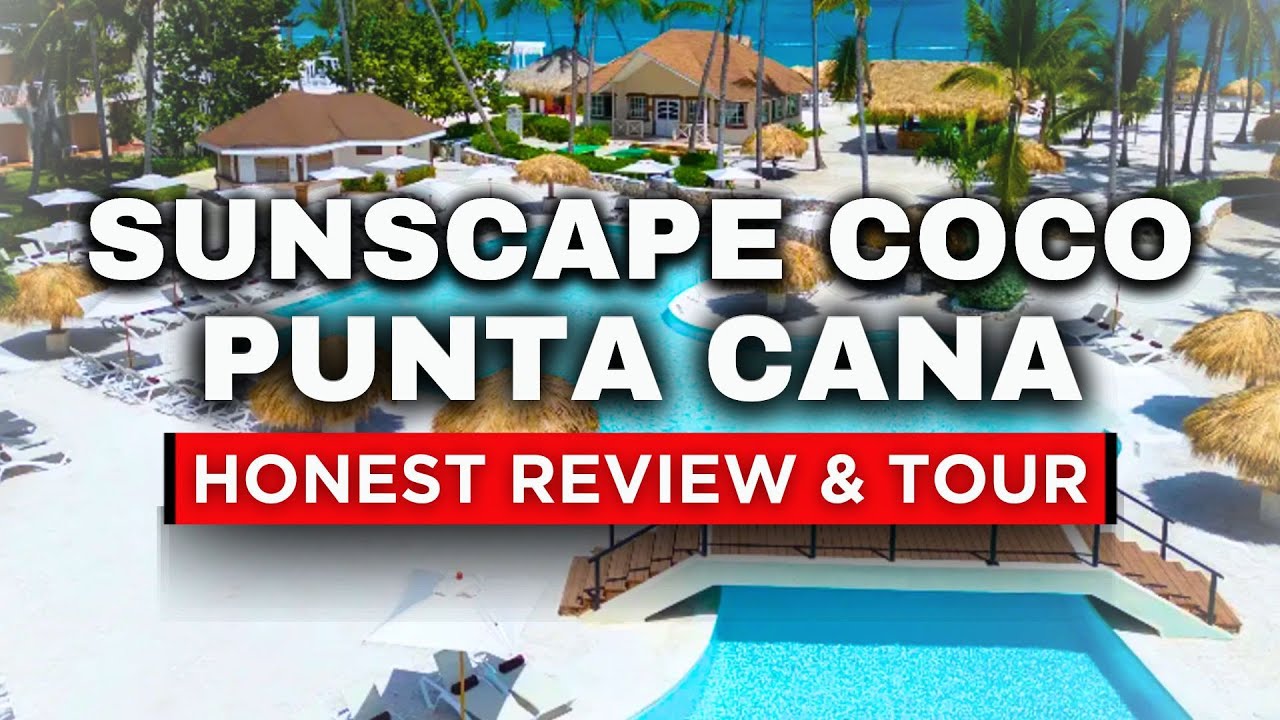 Sunscape Coco Punta Cana (HONEST Review & Full Tour)