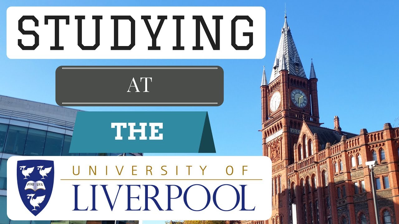 STUDYING at the UNIVERSITY OF LIVERPOOL