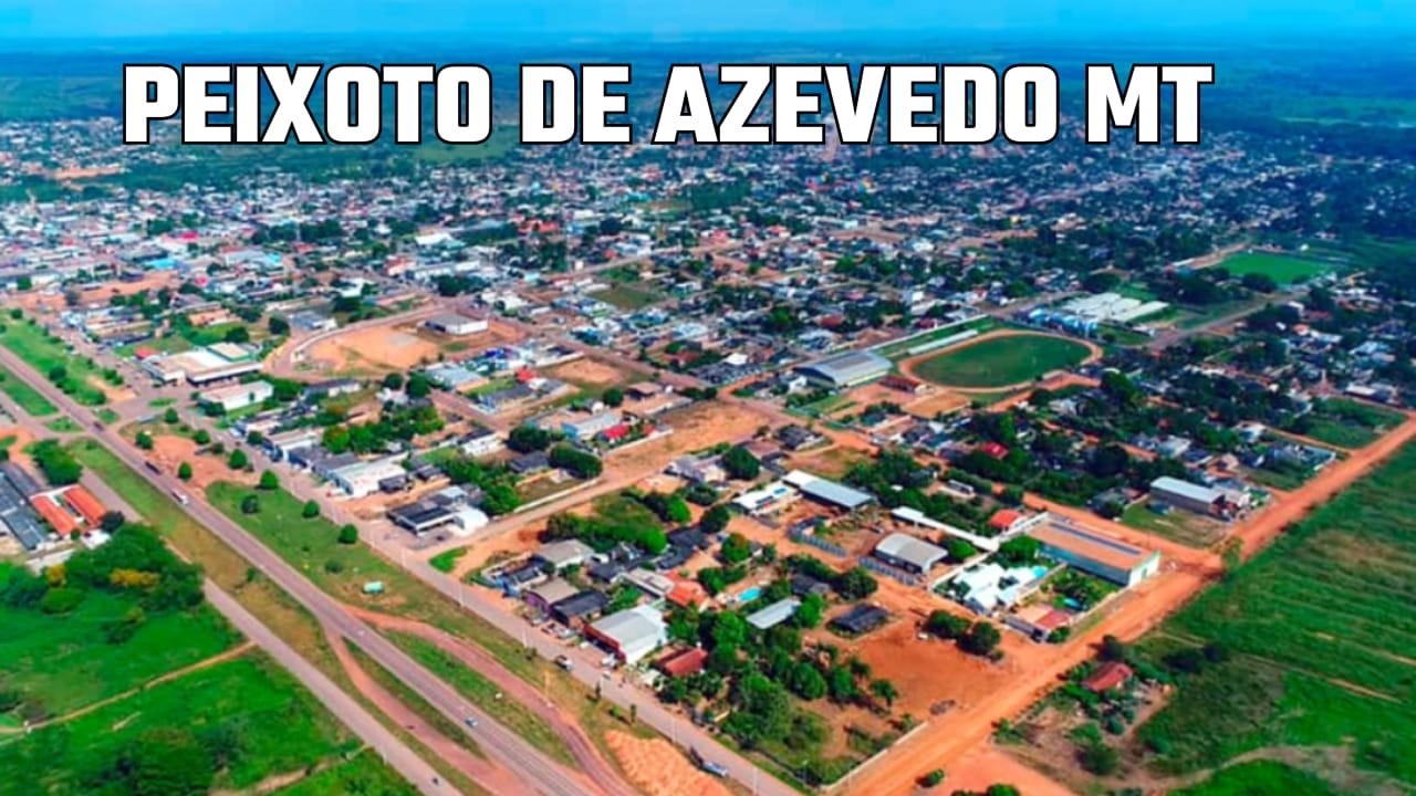 Conhecendo a cidade de Peixoto de Azevedo MT