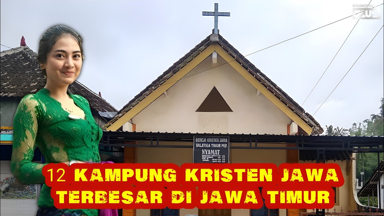 12 KAMPUNG KRISTEN JAWA TERBESAR DI JAWA TIMUR