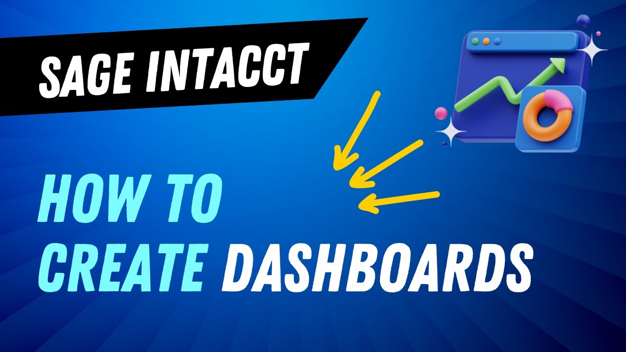 How To Create Dashboards in Sage Intacct