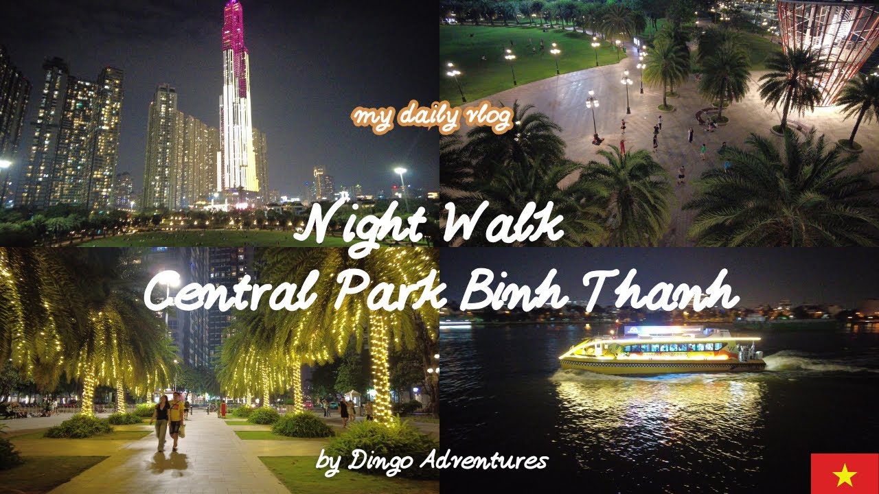 Exploring Central Park at Night in Vinhomes Binh Thanh