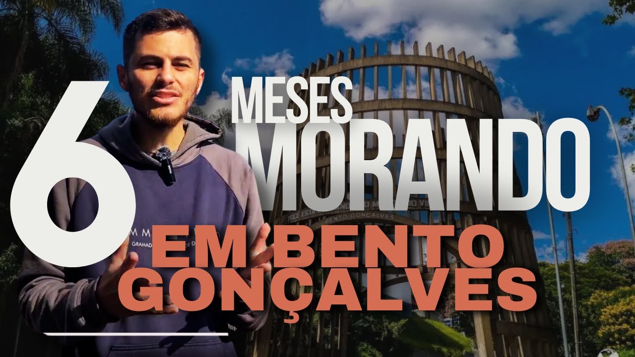 Como é viver em Bento Gonçalves. Minha experiência em 6 meses.