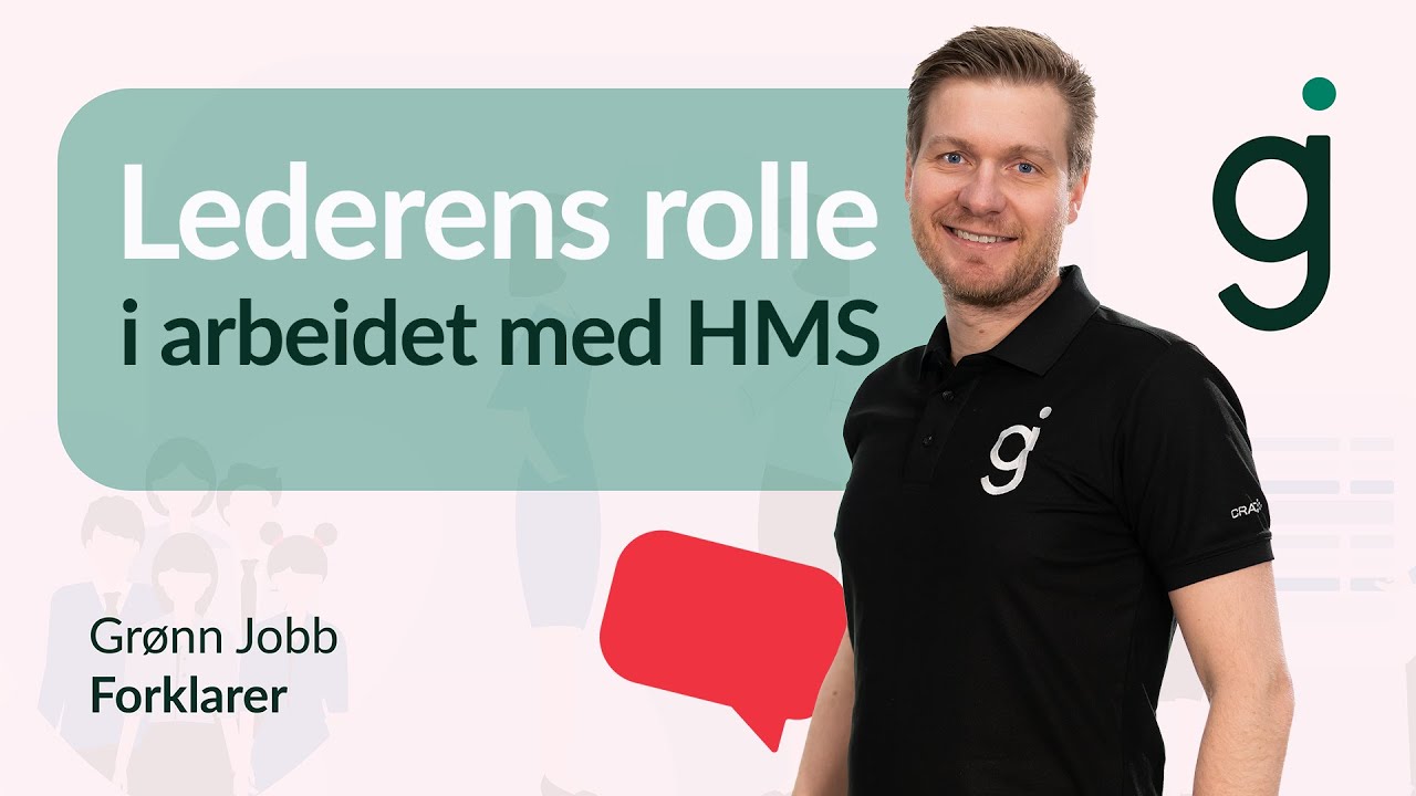 Lederens rolle i arbeidet med HMS | Grønn Jobb forklarer