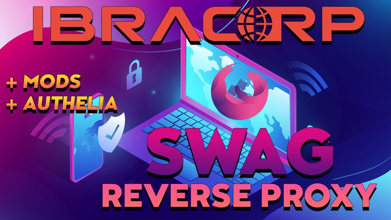 SWAG: обратный прокси-сервер NGINX с Docker, Mods и Authelia