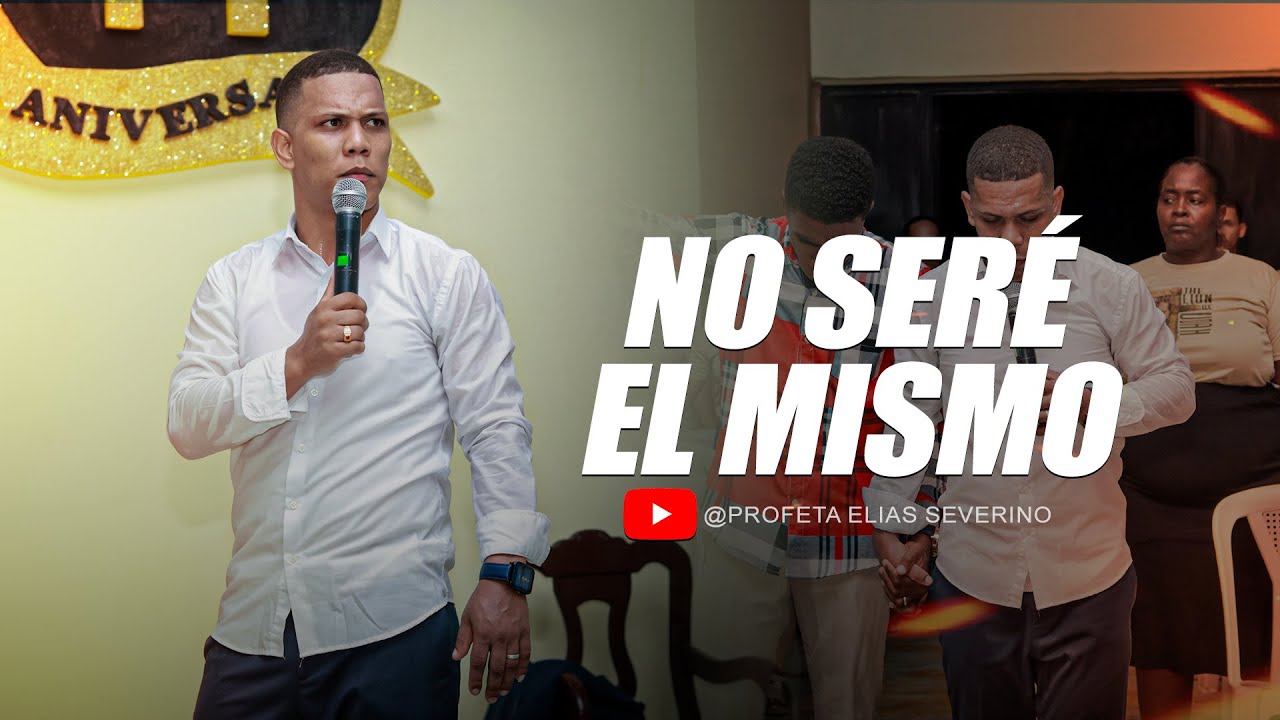 No seré el mismo ❌Profeta Elías Severino Oficial