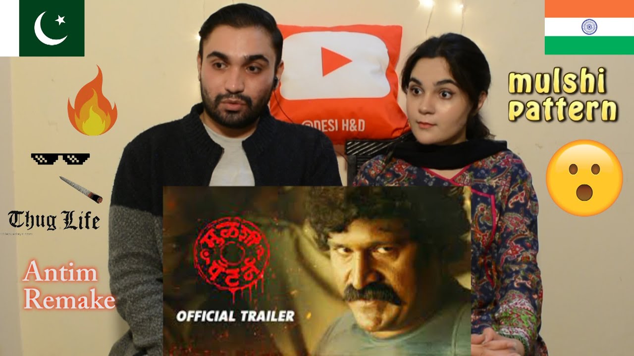 Pakistani reaction to Mulshi Pattern, मुळशी पॅटर्न Trailer | Antim earlier version | Desi H&D Reacts