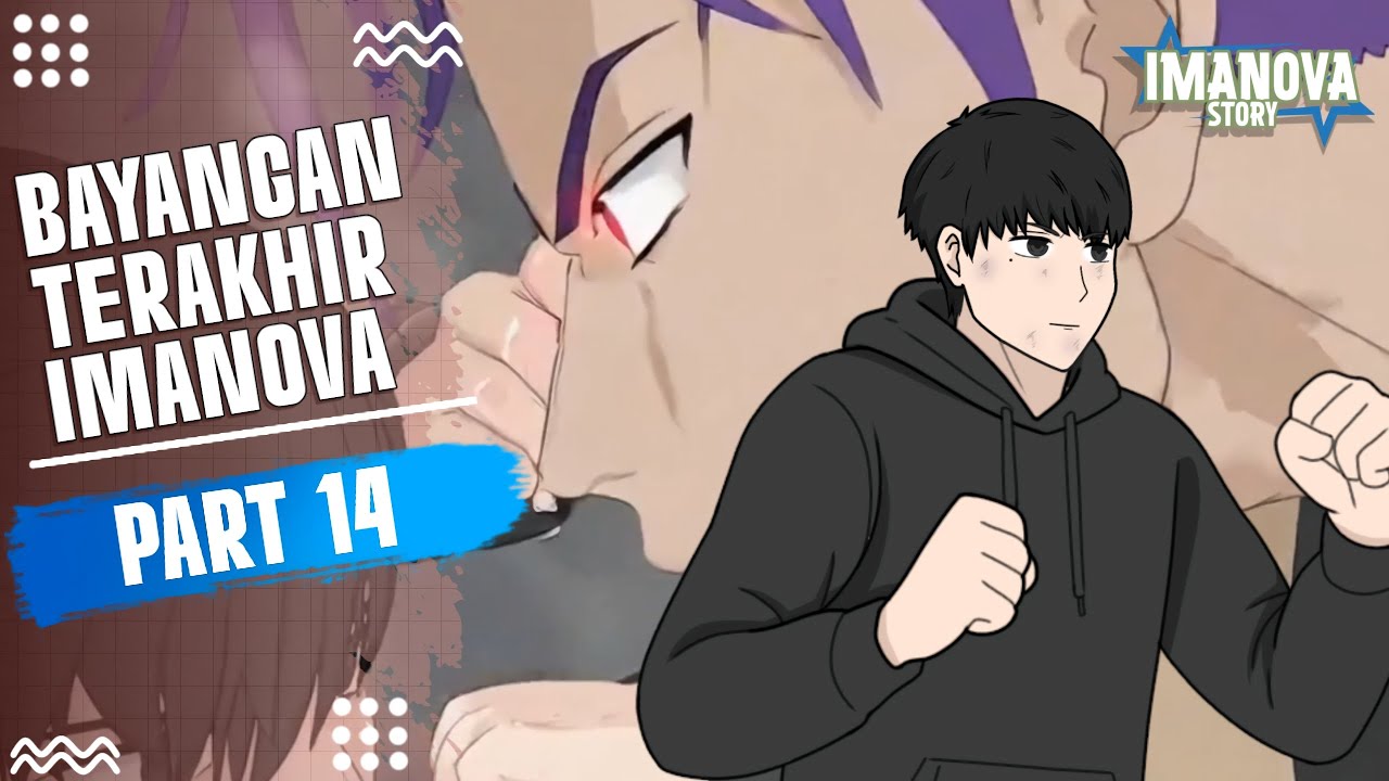 BAYANGAN TERAKHIR IMANOVA PART 14 -Drama Animasi 