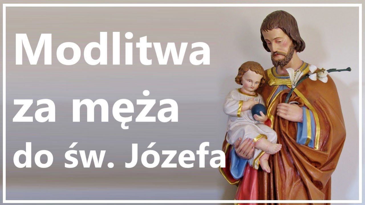 ŚWIĘTY J&Oacute;ZEFIE, CHROŃ MOJEGO MAŁŻONKA | Modlitwa za męża