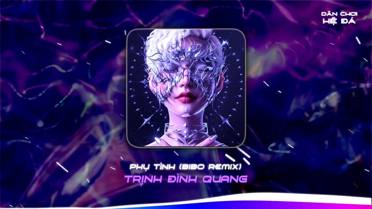 Phụ T&igrave;nh Remix - Trịnh Đ&igrave;nh Quang x Bibo Remix | Bỏ lại sau cố gắng bao lần