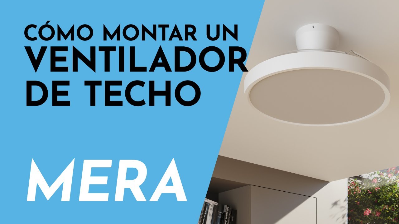 MERA | 💨 Aprende a instalar un ventilador de techo