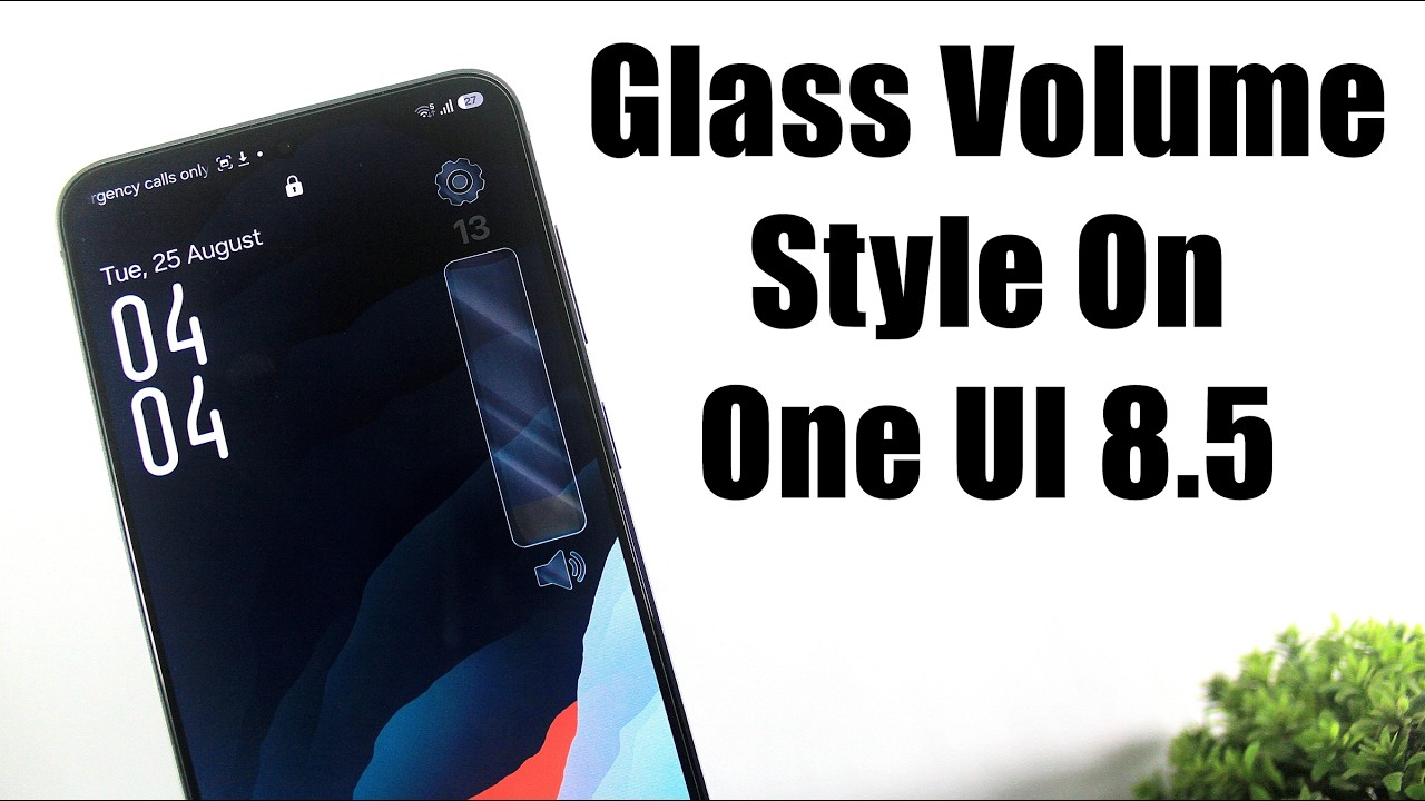 Установка стиля громкости Glass в ONE UI 8.5 | Включаем стеклянный эффект панели громкости на люб...