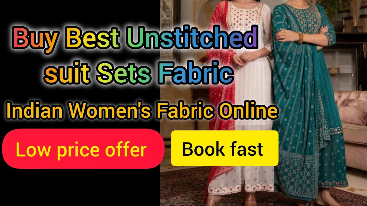 Buy Latest Unstitched Suit Sets || Unstitched suit sets Fabric || Dress Material New Collections