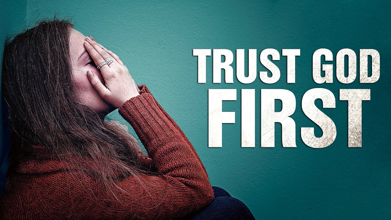 TRUST GOD FIRST - Inspirational & Motivational Video